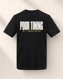 Poor Timing 001 T-Shirt