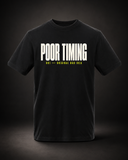 Poor Timing 001 Original Bad Idea black graphic T-shirt