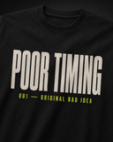 Poor Timing 001 T-Shirt