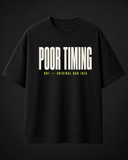 Poor Timing 001 T-Shirt